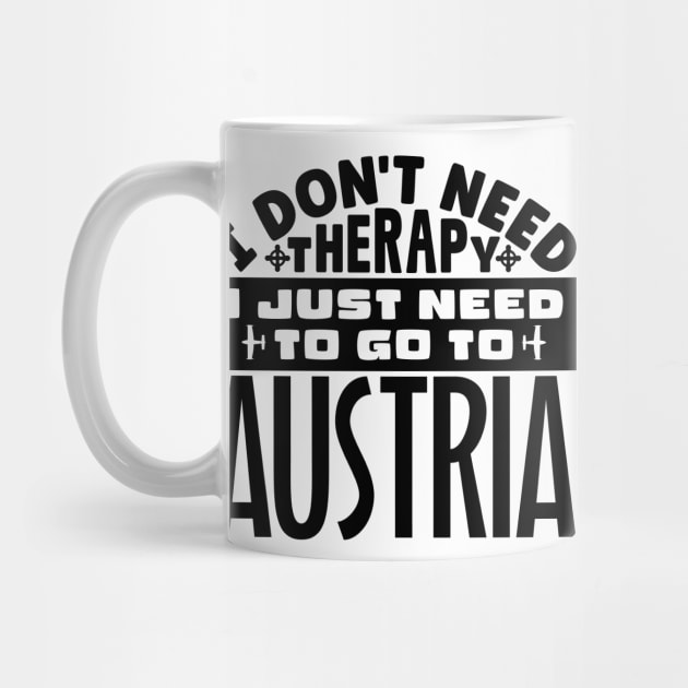 I don't need therapy, I just need to go to Austria by colorsplash